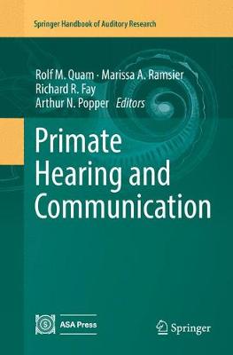 Primate Hearing and Communication Softcover Reprint of the Original 1st 2017 ed.