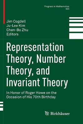 Representation Theory, Number Theory, and Invariant Theory: In Honor of Roger Howe on the Occasion of His 70th Birthday Softcover Reprint of the Original 1st 2017 ed.