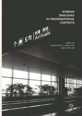 Korean Englishes in Transnational Contexts Softcover reprint of the original 1st ed. 2017