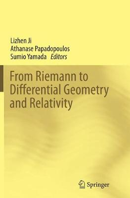 From Riemann to Differential Geometry and Relativity Softcover reprint of the original 1st ed. 2017