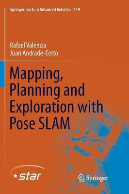 Mapping, Planning and Exploration with Pose SLAM Softcover reprint of the original 1st ed. 2018