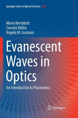Evanescent Waves in Optics: An Introduction to Plasmonics Softcover reprint of the original 1st ed. 2017