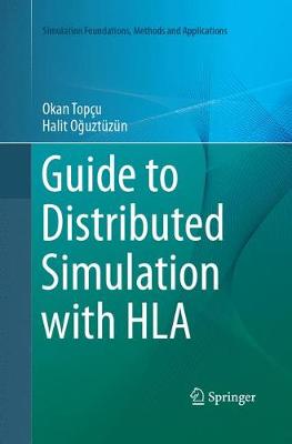 Guide to Distributed Simulation with HLA Softcover reprint of the original 1st ed. 2017