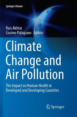 Climate Change and Air Pollution: The Impact on Human Health in Developed and Developing Countries Softcover reprint of the original 1st ed. 2018