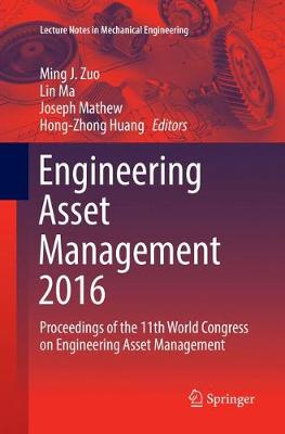 Engineering Asset Management 2016: Proceedings of the 11th World Congress on Engineering Asset Management Softcover reprint of the original 1st ed. 2018