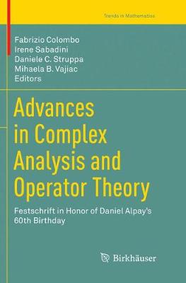 Advances in Complex Analysis and Operator Theory: Festschrift in Honor of Daniel Alpays 60th Birthday Softcover reprint of the original 1st ed. 2017