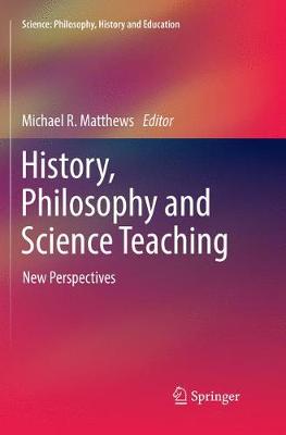 History, Philosophy and Science Teaching: New Perspectives Softcover reprint of the original 1st ed. 2018