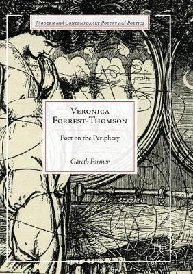 Veronica Forrest-Thomson: Poet on the Periphery Softcover reprint of the original 1st ed. 2017
