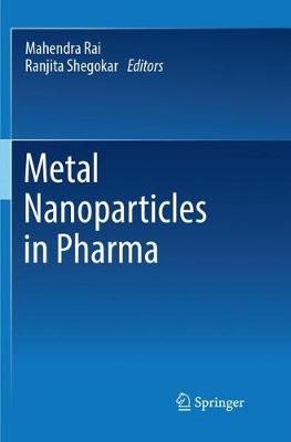 Metal Nanoparticles in Pharma Softcover reprint of the original 1st ed. 2017