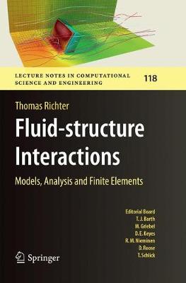 Fluid-structure Interactions: Models, Analysis and Finite Elements Softcover reprint of the original 1st ed. 2017