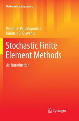 Stochastic Finite Element Methods: An Introduction Softcover reprint of the original 1st ed. 2018