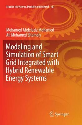 Modeling and Simulation of Smart Grid Integrated with Hybrid Renewable  Energy Systems Softcover reprint of the original 1st ed. 2018