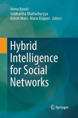 Hybrid Intelligence for Social Networks Softcover reprint of the original 1st ed. 2017