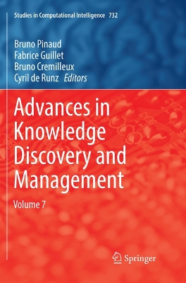 Advances in Knowledge Discovery and Management: Volume 7 Softcover reprint of the original 1st ed. 2018