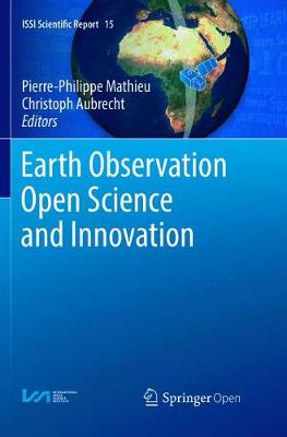 Earth Observation Open Science and Innovation Softcover Reprint of the Original 1st 2018 ed.