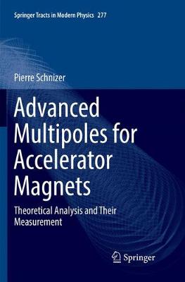Advanced Multipoles for Accelerator Magnets: Theoretical Analysis and Their Measurement Softcover reprint of the original 1st ed. 2017