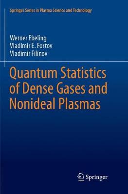 Quantum Statistics of Dense Gases and Nonideal Plasmas Softcover reprint of the original 1st ed. 2017