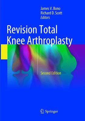 Revision Total Knee Arthroplasty Second Edition 2018