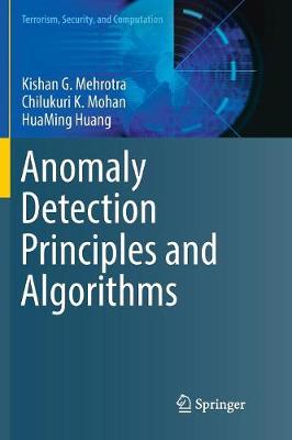Anomaly Detection Principles and Algorithms Softcover reprint of the original 1st ed. 2017