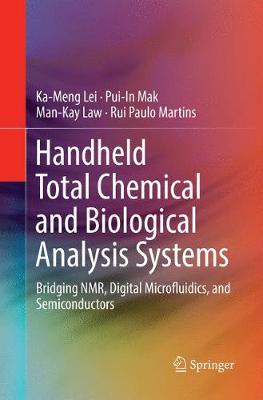 Handheld Total Chemical and Biological Analysis Systems: Bridging NMR, Digital Microfluidics, and Semiconductors Softcover reprint of the original 1st ed. 2018