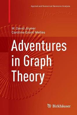 Adventures in Graph Theory Softcover reprint of the original 1st ed. 2017