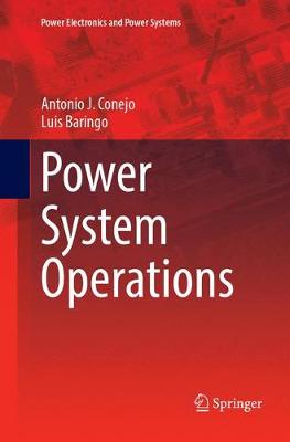 Power System Operations Softcover reprint of the original 1st ed. 2018