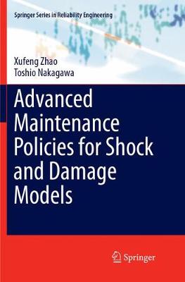 Advanced Maintenance Policies for Shock and Damage Models Softcover reprint of the original 1st ed. 2018