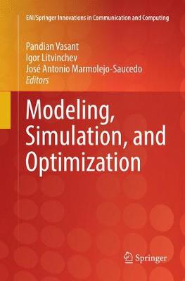 Modeling, Simulation, and Optimization Softcover reprint of the original 1st ed. 2018