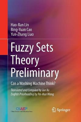 Fuzzy Sets Theory Preliminary: Can a Washing Machine Think? Softcover Reprint of the Original 1st 2018 ed.