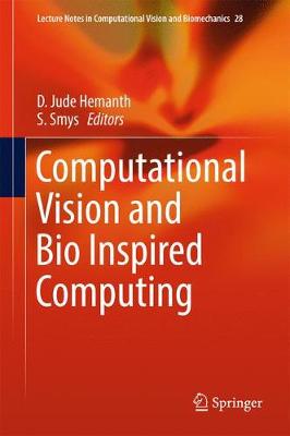 Computational Vision and Bio Inspired Computing Softcover Reprint of the Original 1st 2018 ed.