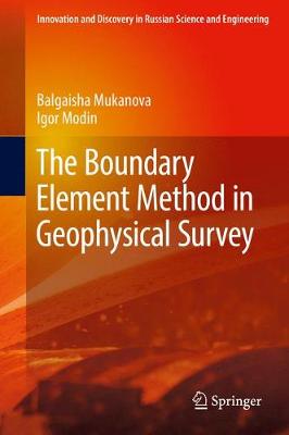 Boundary Element Method in Geophysical Survey Softcover reprint of the original 1st ed. 2018