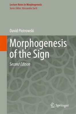 Morphogenesis of the Sign 2nd ed. 2018