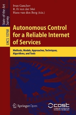 Autonomous Control for a Reliable Internet of Services: Methods, Models, Approaches, Techniques, Algorithms, and Tools 2018 ed.