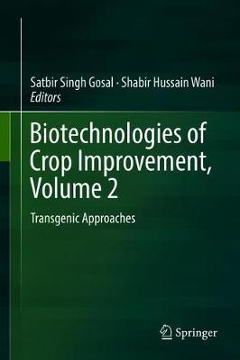 Biotechnologies of Crop Improvement, Volume 2: Transgenic Approaches