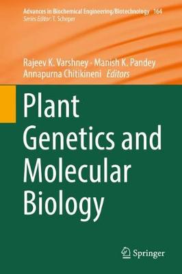 Plant Genetics and Molecular Biology 1st ed. 2018