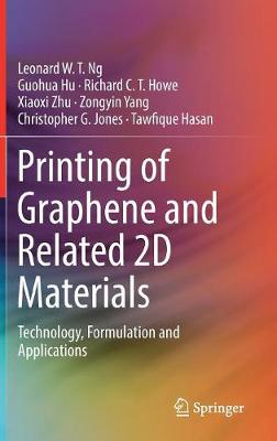 Printing of Graphene and Related 2D Materials: Technology, Formulation and Applications