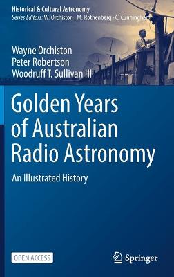 Golden Years of Australian Radio Astronomy: An Illustrated History 1st ed. 2021