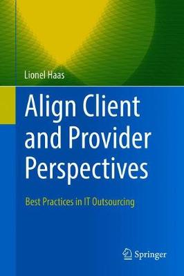 Align Client and Provider Perspectives: Best Practices in IT Outsourcing