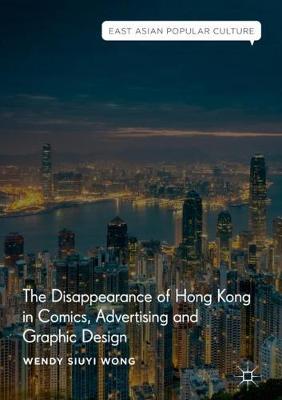 Disappearance of Hong Kong in Comics, Advertising and Graphic Design 2018 ed.