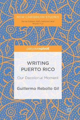Writing Puerto Rico: Our Decolonial Moment