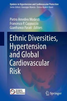 Ethnic Diversities, Hypertension and Global Cardiovascular Risk 2018 ed.