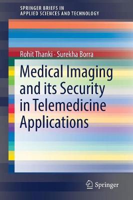 Medical Imaging and its Security in Telemedicine Applications 2019 ed.