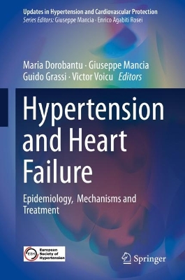 Hypertension and Heart Failure: Epidemiology,  Mechanisms and Treatment