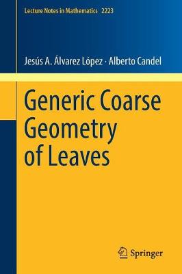 Generic Coarse Geometry of Leaves 2018 ed.