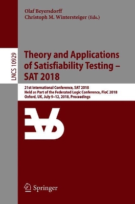 Theory and Applications of Satisfiability Testing - SAT 2018: 21st International Conference, SAT 2018, Held as Part of the Federated Logic Conference, FloC 2018, Oxford, UK, July 9-12, 2018, Proceedings