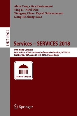 Services  SERVICES 2018: 14th World Congress, Held as Part of the Services Conference Federation, SCF  2018, Seattle, WA, USA, June 2530, 2018, Proceedings 2018 ed.