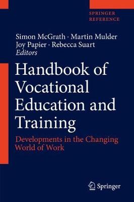 Handbook of Vocational Education and Training: Developments in the Changing World of Work