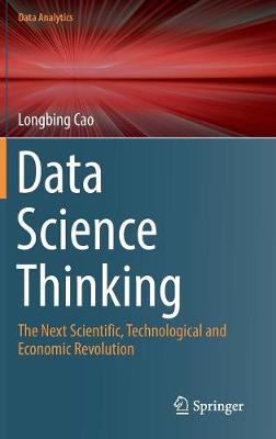 Data Science Thinking: The Next Scientific, Technological and Economic Revolution 2018 ed.