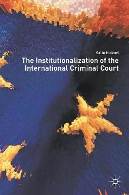 Institutionalization of the International Criminal Court