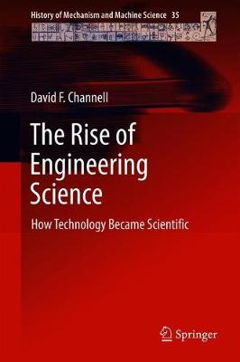 Rise of Engineering Science: How Technology Became Scientific